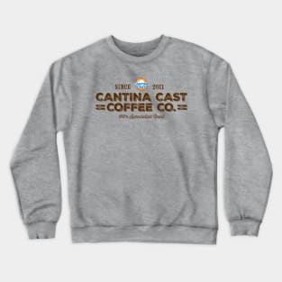 Cantina Cast Coffee Company Crewneck Sweatshirt